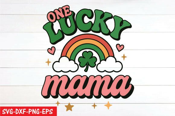 Download Lucky Mama Png, St. Patrick's Day Svg - Mama Collection
