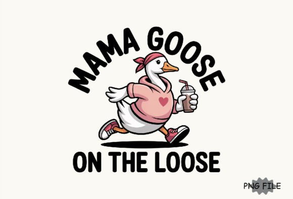 Download Coffee Mama Goose on the Loose Funny Mom - Mama Collection