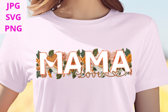 Download Floral Embroidered Mama Love SVG Design - Mama Collection
