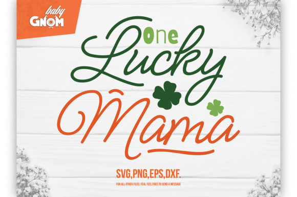 Download One Lucky Mama SVG, St. Patrick's Day Sv - Mama Collection