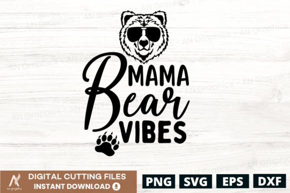 Download Mama Bear Vibes SVG - Mama Collection