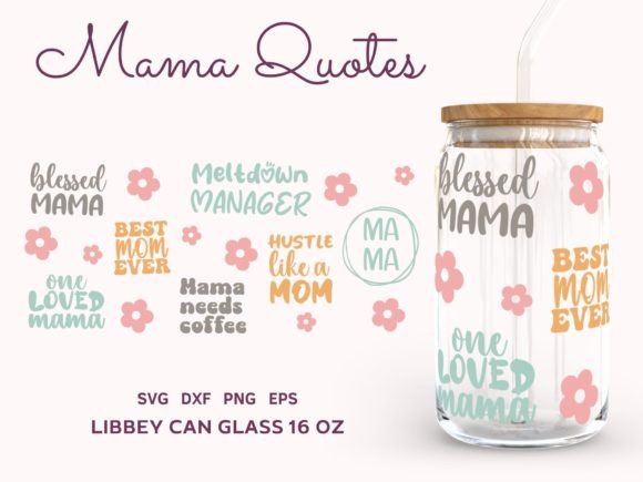 Download MAMA SVG WRAP Libbey Glass Can 16oz, PNG - Mama Collection